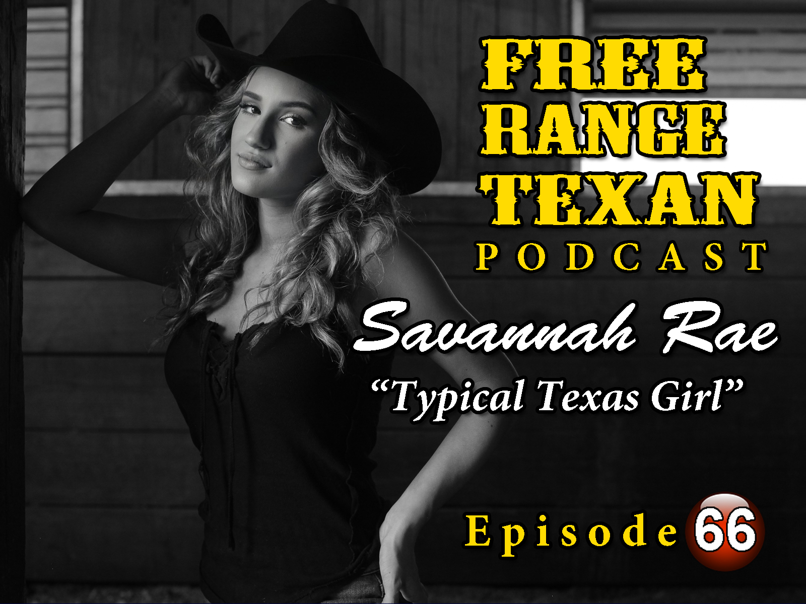 Free Range Texan Podcast Episode 66